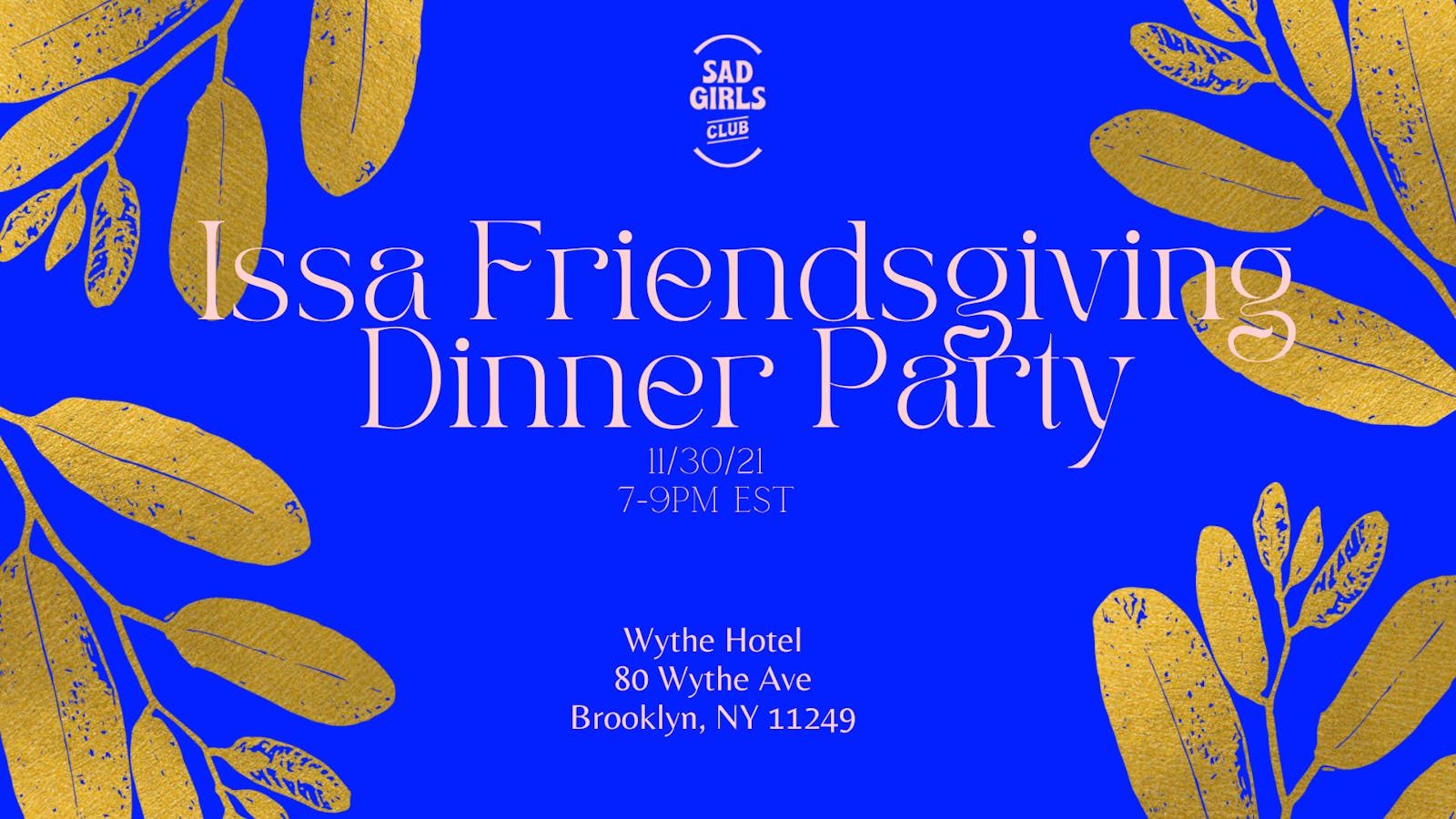 Issa Dinner Party: Friendsgiving 