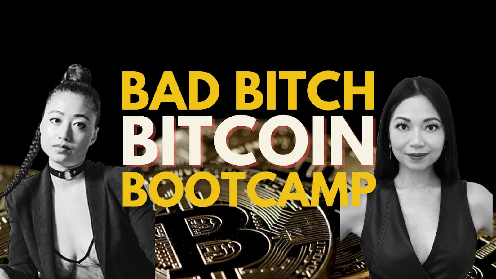 Bad Bitch Bitcoin Bootcamp: Intro Class. Weds 2/9 @ 5pm PST/8pm EST