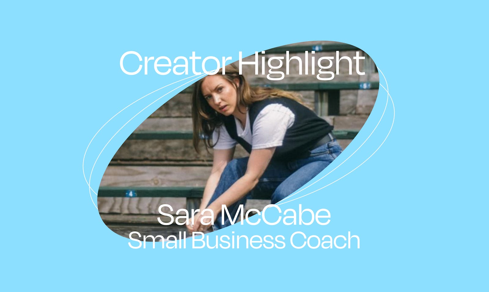 Creator Highlight: SARA MCCABE