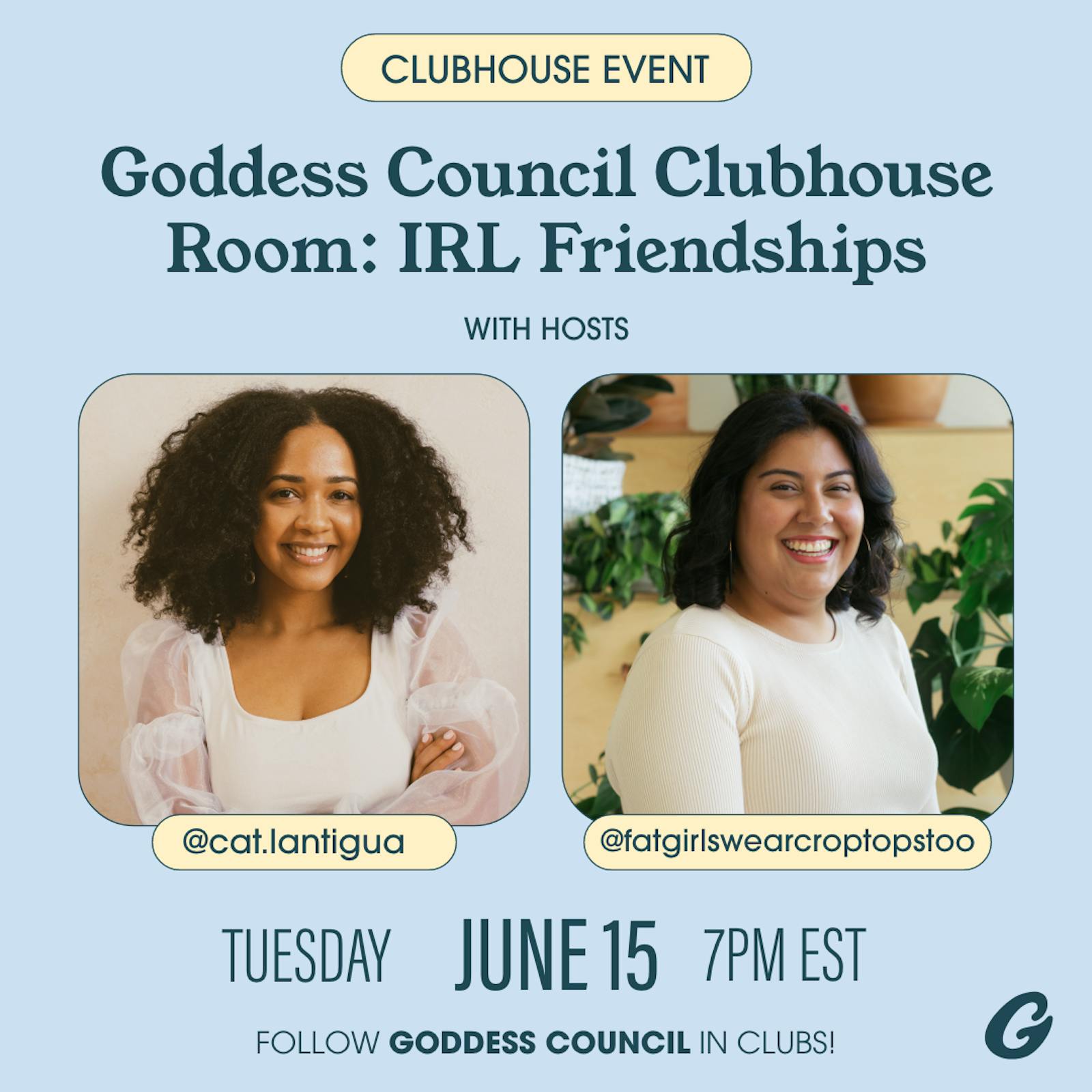 Goddess Council Clubhouse Room: IRL Friendships