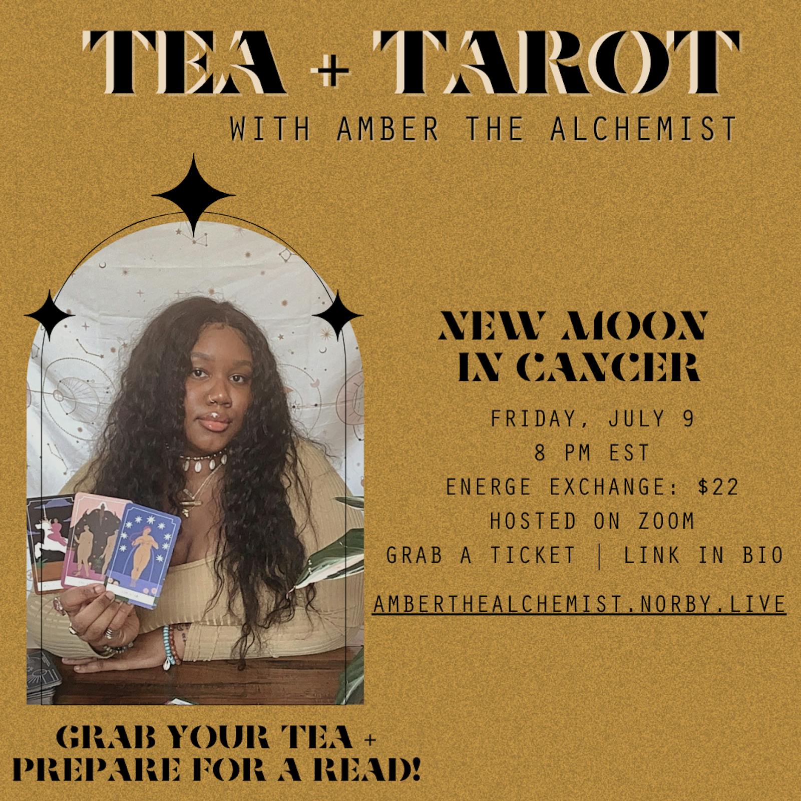 Tea + Tarot: New Moon in Cancer w/ Amber the Alchemist