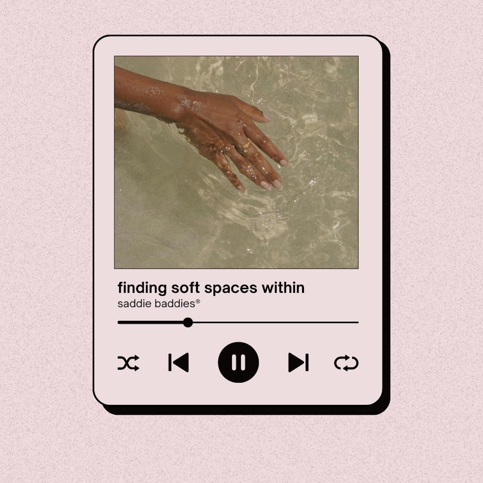 finding soft spaces within playlist ✨