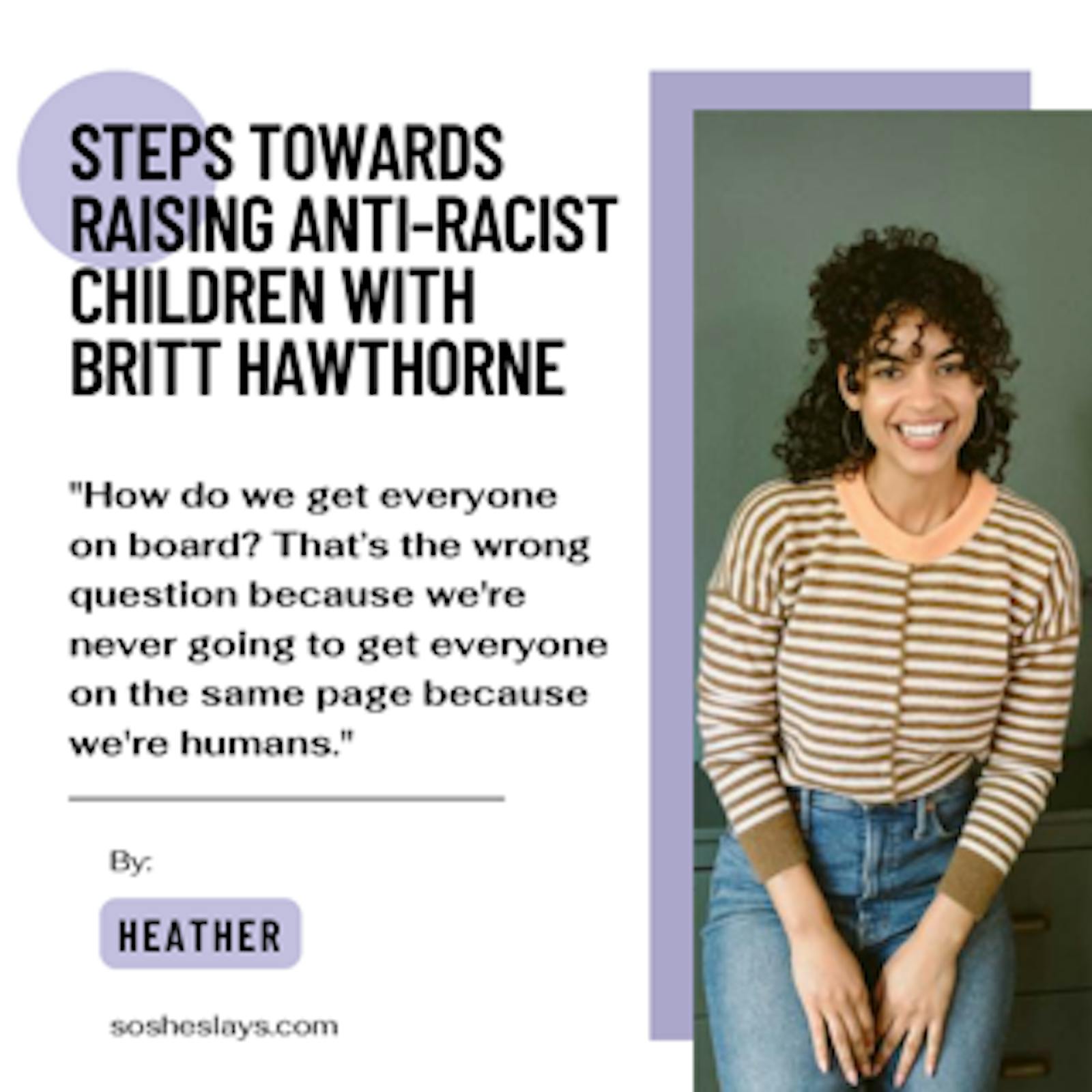 Steps Towards Raising Anti-Racist Children with Britt Hawthorne