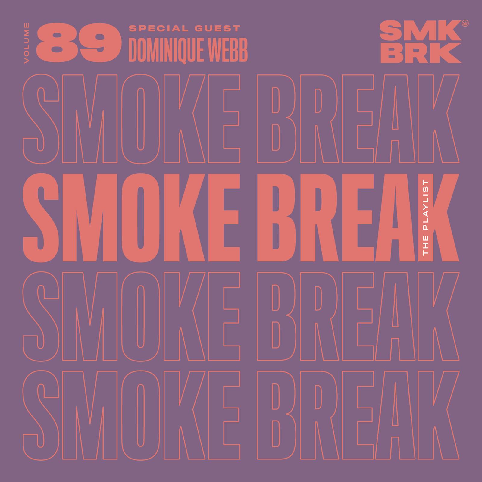 👩🏽‍💻 SmkBreak Vol. #89: My Smoke Playlist 💨