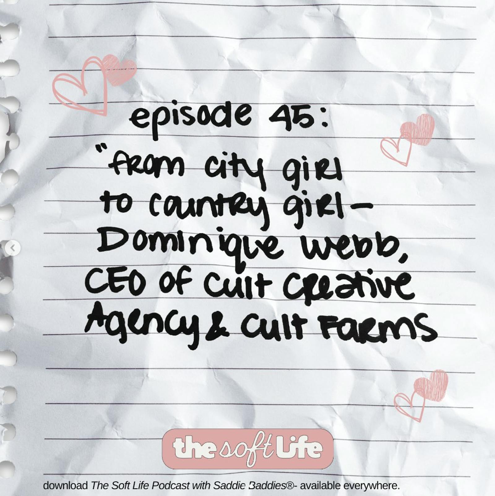 ‎The Soft Life with Saddie Baddies: “From City Girl to Country Girl” Dominique Webb: CEO of Cult Creative Agency & Cult Farms on Apple Podcasts