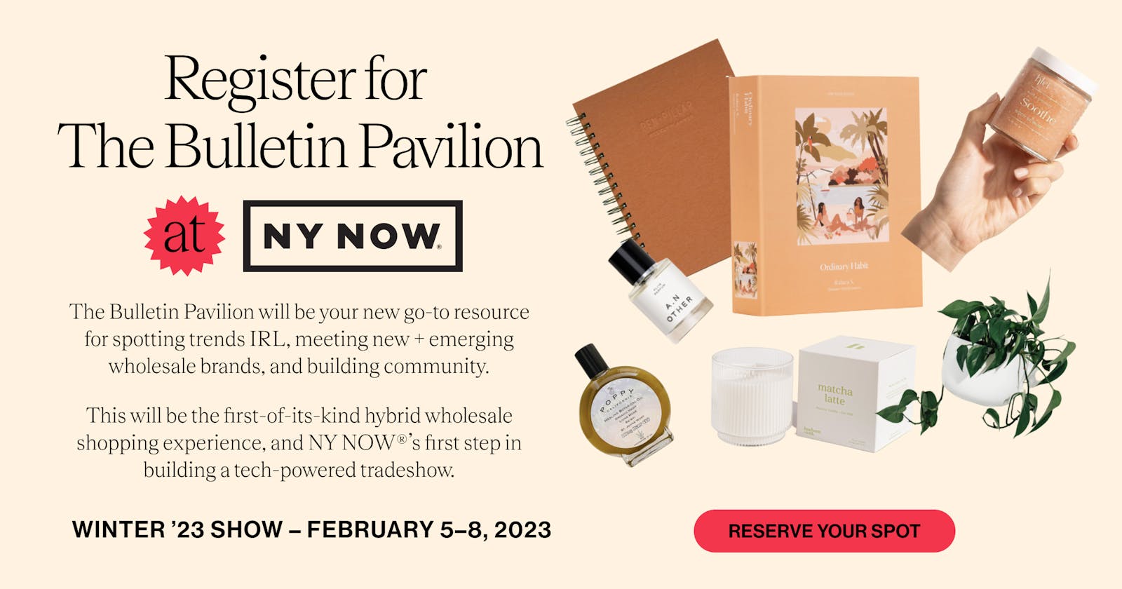 Buyers, Reserve your Spot @ NY NOW®’s Winter 2023 Market!