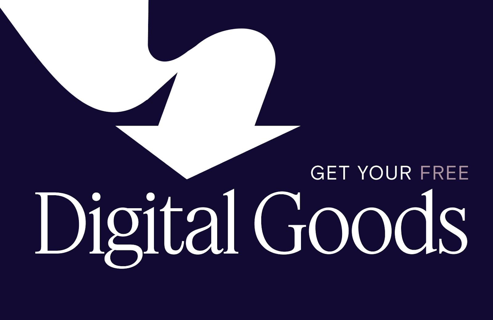 Snag Your Free Digital Goods