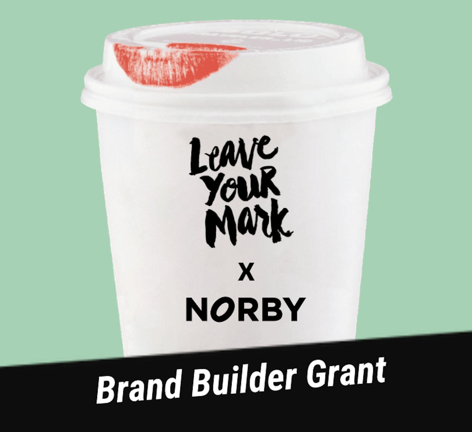 {NOW CLOSED} Leave Your Mark X Norby: Brand Builder Grant