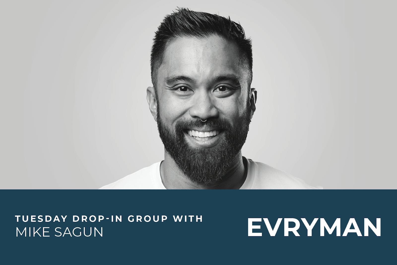 EVRYMAN Tuesday Drop-In Group