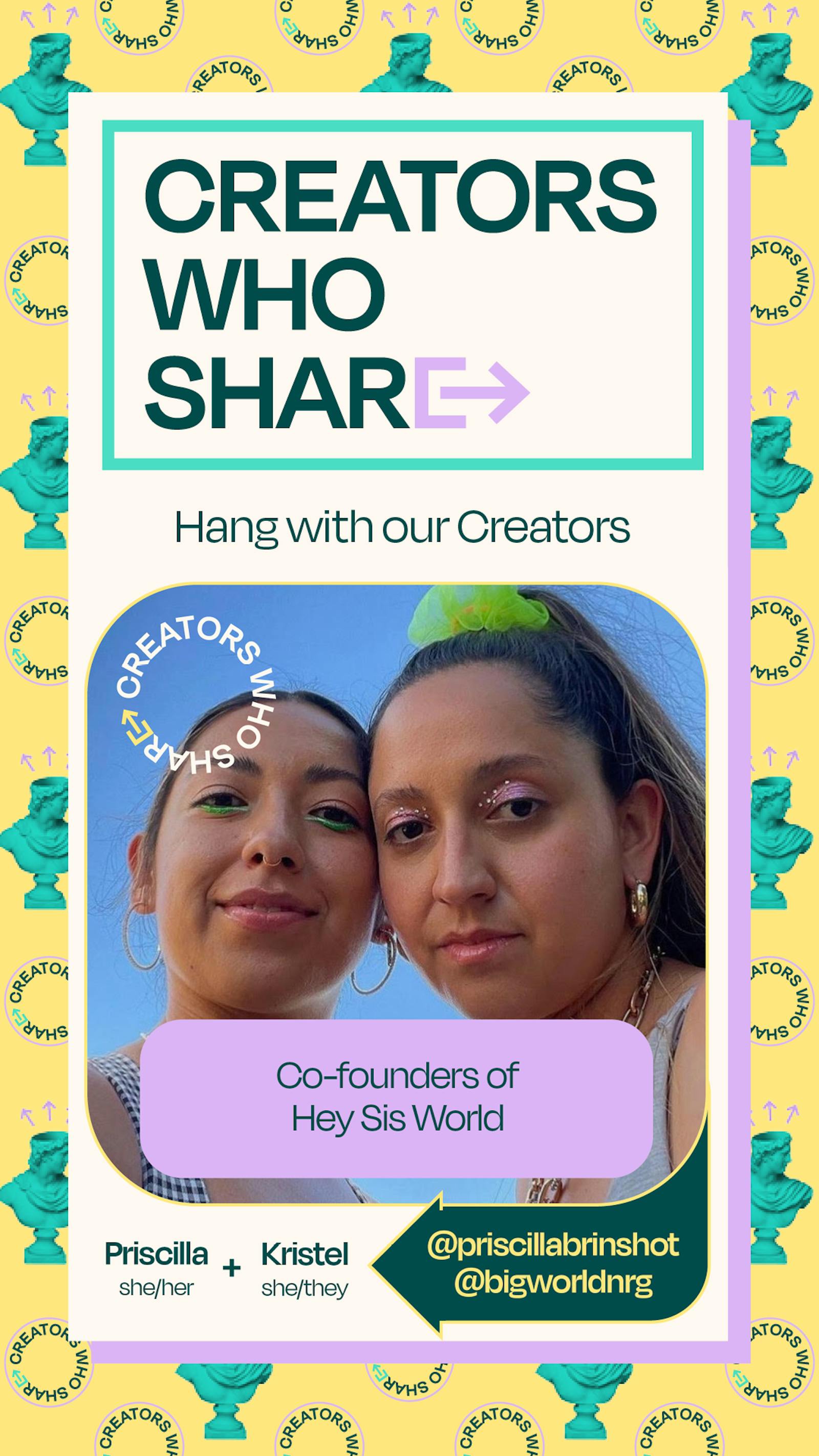 Creator's Who Share IG Live w/ Co-founders of Hey Sis World, Priscilla + Kristel Brinshot